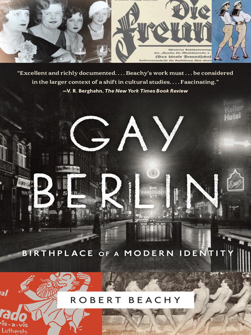 Title details for Gay Berlin by Robert Beachy - Available